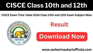 CISCE Class 10th and 12th Time Table 2024