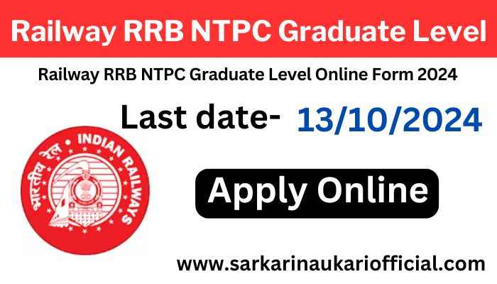 Railway RRB NTPC Graduate Level Online Form 2024